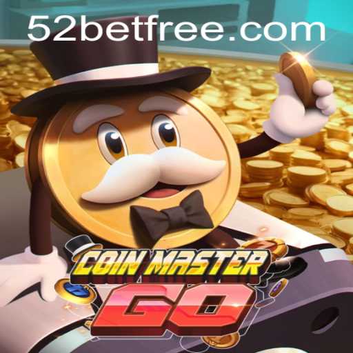 The Exciting World of CoinMasterGO and the 52bet Experience
