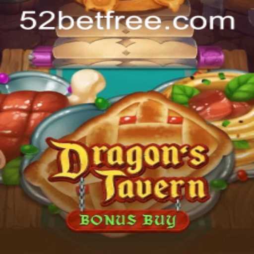 DragonsTavern: A Captivating Adventure with 52bet