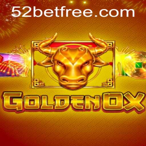 Exploring GoldenOx: A Unique Gaming Experience at 52bet