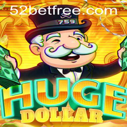 Exploring the Intriguing World of HugeDollar and the Thrilling 52bet Game